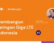 Membangun Jaringan Giga LTE Indonesia